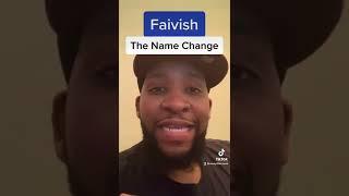 #Faivish - The Name Change