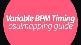 How to Time Variable BPM Songs | osu!mapping