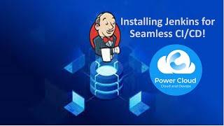 Installing Jenkins for Seamless CI/CD!