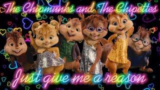 The Chipmunks and The Chipettes - Just give me a reason