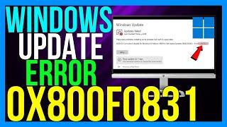 How to Fix Windows Update Error 0x800F0831 on Windows 10/11 2024