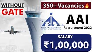 AAI ATC Recruitment 2022 WITHOUT GATE  | Salary ₹1,00,000 | 350+ Vacancies | Latest job Update 2022