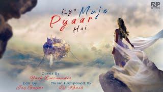 Kya Mujhe Pyaar Hai - Yash Zinzuwadia | Cover | Woh Lamhe | Flipbeats Music