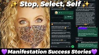  Stop, Select, Self: The 3 Steps to Manifesting + Success Stories 