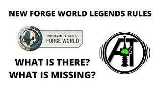 New Forge World Legends Rules Revealed - What is There? and What is Missing?