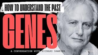 Richard Dawkins Explains What Genes Reveal About the Past