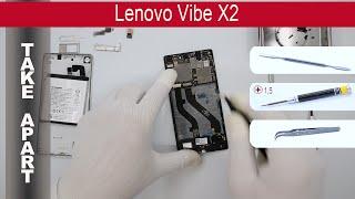 Как разобрать  Lenovo Vibe X2 (X2PA3) Разборка и ремонт