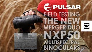 Pulsar Merger Duo NXP50: Field test these NEW multispectral binoculars