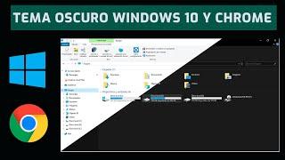 Modo oscuro en Windows 10 y Chrome