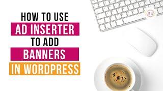 How To Use Ad Inserter To Place Banner Ads On Your Website