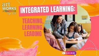 Integrated Learning: Teaching, Learning, Leading