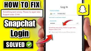 snapchat login problem something went wrong support code c14a | snapchat fix support code c14a