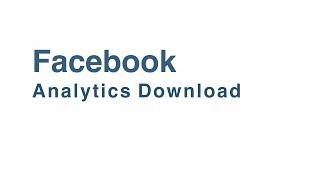 Facebook Analytics Download