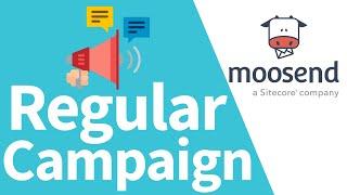 Moosend: How to Create a Regular Campaign