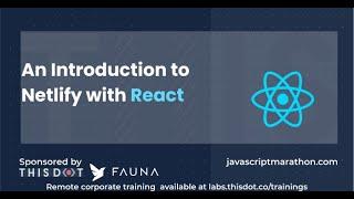An Introduction to Netlify with React - JavaScript Marathon