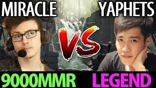 Miracle  vs Yaphets Fear Dota2 7 04 9000MMR vs Legend