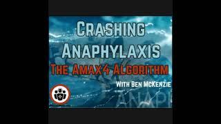 Ep 187 Crashing Anaphylaxis – AMAX4 Algorithm and The Max McKenzie Case