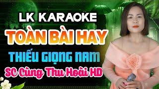 Karaoke Liên Khúc Thiếu Giọng Nam TOÀN BÀI HAY  ĐƯỜNG TÌNH ĐÔI NGẢ  Song Ca Cùng THU HOÀI HD