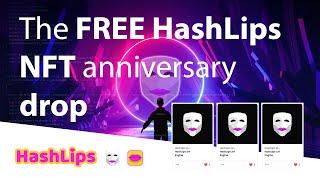 The FREE HashLips NFT anniversary drop