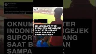 Indonesia VS jepang WCQ 2026 | oknum suporter Indonesia mengejek suporter jepang