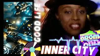 INNER CITY GOOD LIFE  @innercity  @InnerCityVEVO  #DANCE  #90s #innercity