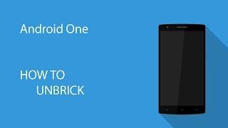 [FIX] Android One Hard Brick/Soft brick HOW TO FIX