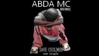 Abda Mc New Single Save Children