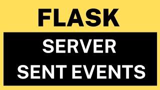 Python Flask with Server Sent Events - An alternative to AJAX and WebSockets