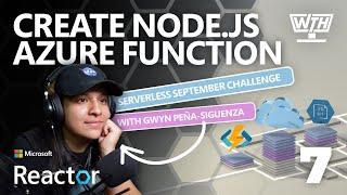 How to create a Node.js Azure Function in the Azure Portal [7 of 12]