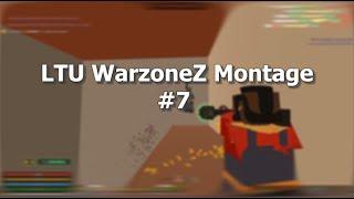 Unturned LTU WarzoneZ Montage #7 - Last montage I Jira I