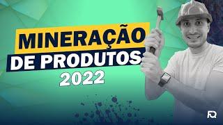  COMO MINERAR PRODUTO VENCEDOR - DROPSHIPPING 2022