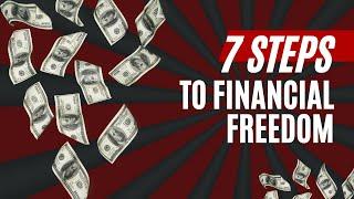 7 Steps to Achieving Financial Freedom: Your Path to a Prosperous Future