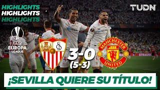 Highlights | Sevilla 3(5)-(2)0 Man United | UEFA Europa League 22/23 4tos | TUDN