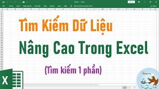 Tìm kiếm dữ liệu thông minh trong Excel (Tìm 1 phần)