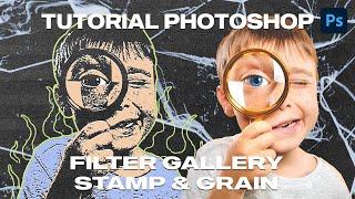 Tutorial Photoshop Filter Gallery Stamp and Grain Effects