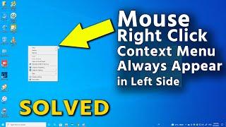 [SOLVED] Mouse right click context menu always open in left side Windows 10 | Right click left side
