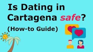 Is Dating in Cartagena Safe? How-to guide to dating safe in Colombia 2023