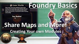 FoundryVTT Basics: Share Scenes and Compendiums Across Worlds, Servers, and Communities with Modules