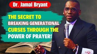 Jamal Bryant Sermons - The Key to Breaking Family Curses!