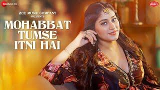 Mohabbat Tumse Itni Hai - Pratibha Singh Baghel | Amjad Nadeem Aamir | Zee Music Originals