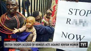 Troops Accused Of HORRIFIC Acts Against Kenyan Women Over Several Decades Of Abuse