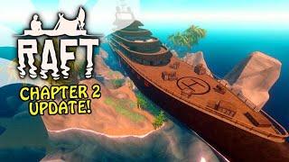 BLOWING UP THE BILLIONAIRE BOAT! | Raft The Second Chapter 2 UPDATE