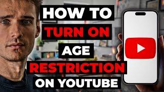 How To Turn On Age Restriction On Youtube App