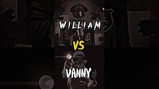 William Afton vs vanny #viral ￼