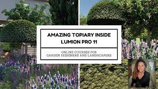 Amazing Topiary tricks inside Lumion!