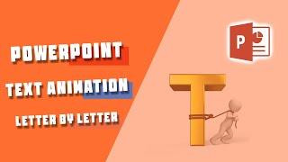 powerpoint text animation letter by letter | amazing powerpoint text animation letter by letter