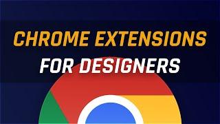 Top Chrome Extensions for Designers in 2020!