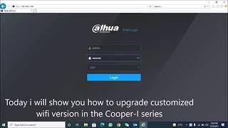 Dahua Cooper-I customized Wi-Fi firmware upgrade & test | English Subtitles