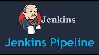 1. Jenkins Pipeline -  What is Jenkins Pipeline | How to write 1st Jenkins pipeline