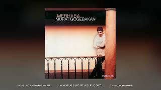 Murat Göğebakan - Erenler Sofrası / Merhaba (Full Albüm)